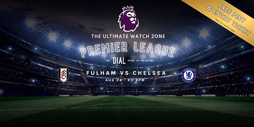 FREE Pint & Entry - Watch LIVE Fulham vs Chelsea In London