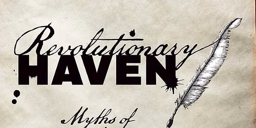 Revolutionary Haven: Myths of America