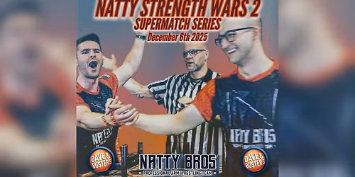 Natty Strength Wars 2 - Armwrestling Supermatch Series