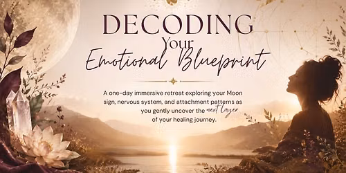 Decoding Your Emotional Blueprint: Day Retreat