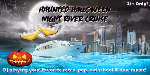Haunted Halloween Night River Cruise on Saturday, November 1st