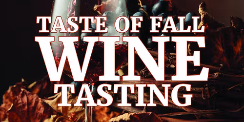 Taste of Fall Wine Tasting
