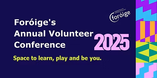 For\u00f3ige's  Annual Volunteer Conference