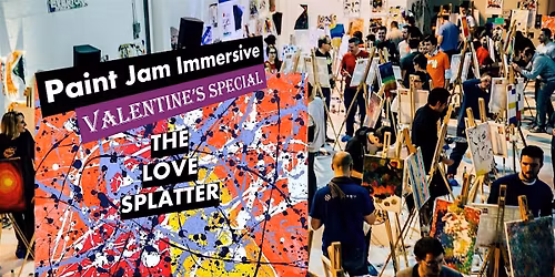 THE LOVE SPLATTER - Paint Jam Immersive