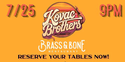 Kovac Brothers at Brass & Bone