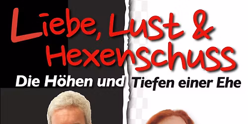 Liebe, Lust und Hexenschuss - Eine Kom\u00f6die als szenische Lesung