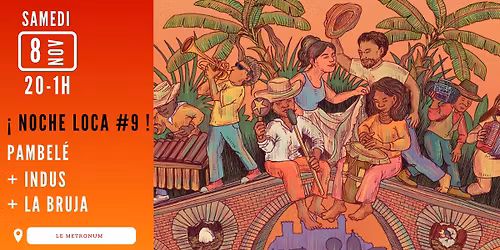 \u00a1 Noche Loca #9 ! Pambel\u00e9 + Indus + La Bruja