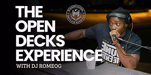 Open Decks Experience with DJ RomeoG