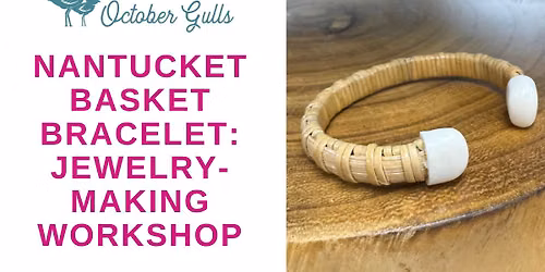 Nantucket Basket Bracelet Workshop