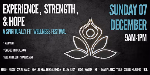 Experience, Strength & Hope- A Spiritually Fit Wellness Festival