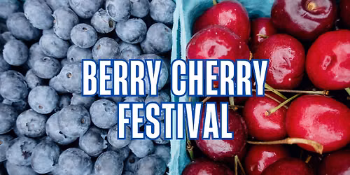 Berry Cherry Festival at Tuttle Orchards {July 10 &11}
