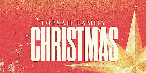 Topsail Family Christmas 2025
