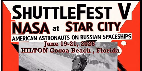 Shuttlefest hosted by the American Space Museum & Space Walk of Fame