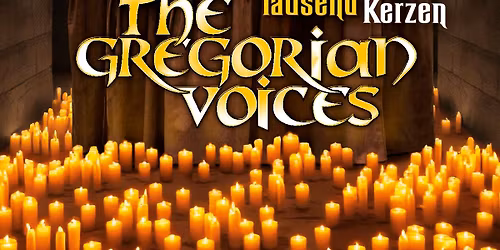 THE GREGORIAN VOICES - Die Nacht der 1000 Kerzen