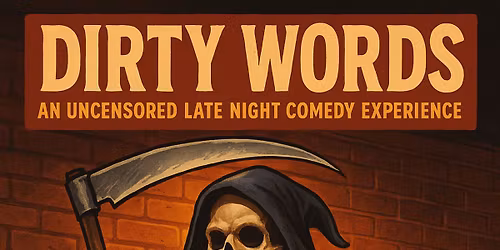 Dirty Words: An Uncensored Late Night Comedy Experience