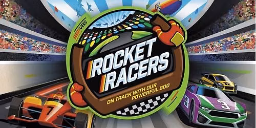 Vacation Bible School - Rocket Racers