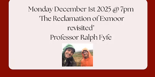 The Reclamation of Exmoor revisited - Professor Ralph Fyfe