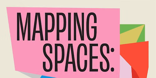 Mapping Spaces: Selections from the Lannan Art Collection at NMSU