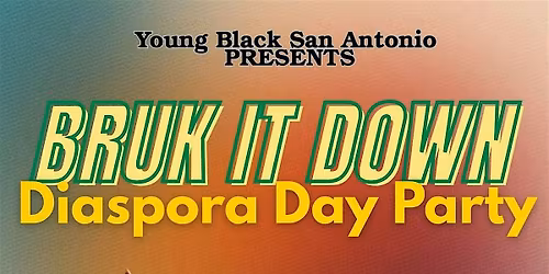 Bruk it Down! The Diaspora Day Party
