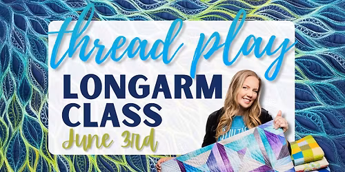 Thread Play Longarm Class w\/ Angela Walters