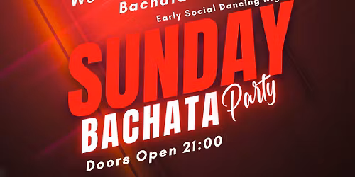 Sunday Bachata Party | Social Dancing Early Night