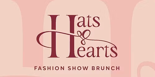 Hats & Hearts Fashion Show Brunch