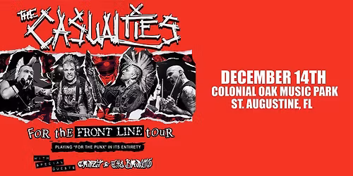 THE CASUALTIES w\/ CRAZY & THE BRAINS - ST AUGUSTINE