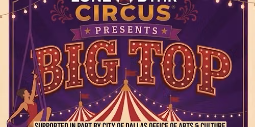 Lone Star Circus: BIG TOP \u2013 FREE\/GRATIS! (multiple dates\/varias fechas)