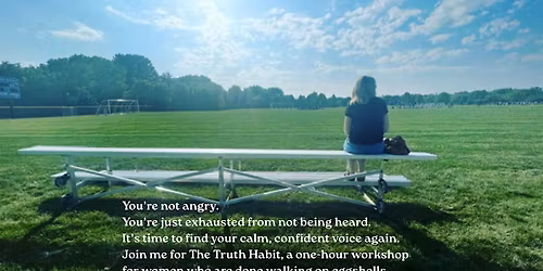 The Truth Habit: How to Speak Up Without Blowing Up or Shutting Down.