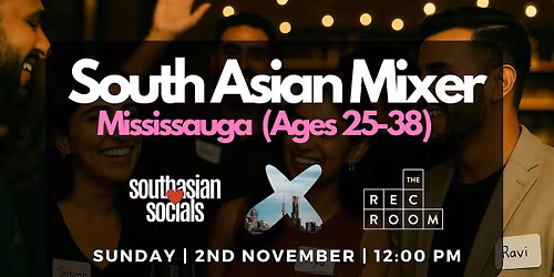 South Asian Mixer Mississauga | Ages (25-38)