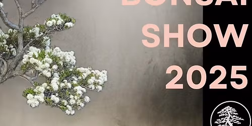 2025 Bonsai Show SUNDAY Geelong Bonsai Club (Saturday also see event) 