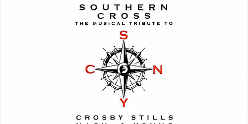 Southern Cross: The Musical Tribute to Crosby Stills, Nash & Young