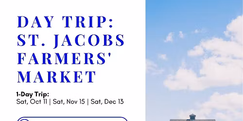 St. Jacobs Farmers' Market Shopping & Sightseeing Day Trip