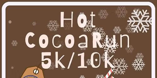 2026 Hot Cocoa Run 5k\/10k supporting A Christmas Wish