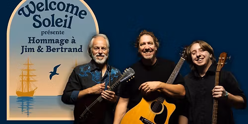 Welcome Soleil - Hommage \u00e0 Jim et Bertrand