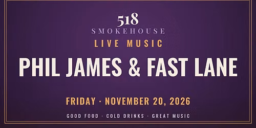 Phil James & Fast Lane at 518 Smokehouse