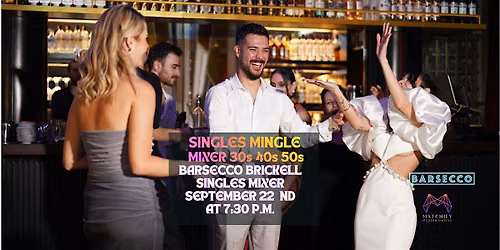 Singles Mixer @ Barsecco Brickell Miami