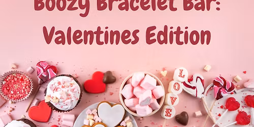 Ladies Boozy Bracelet Bar: Valentine Edition Clermont