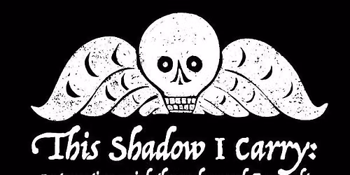 This Shadow I Carry
