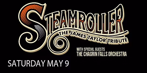 Steamroller - The James Taylor Tribute with The Chagrin Falls Orchestra