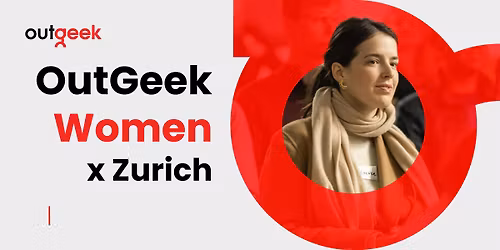 OutGeek Women - Zurich Team Ticket
