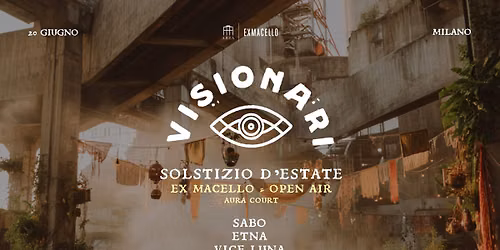 Giardino Dei Visionari \/ Solstizio d\u2019Estate Open Air