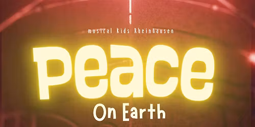 Peace On Earth \u2022  musical kids Rheinhausen \u2022 Christmas Concert