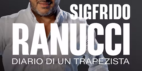 SIGFRIDO RANUCCI - IL DIARIO DI UN TRAPEZISTA