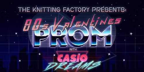 80's Valentine's Prom with Casio Dreams