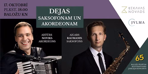 DEJAS SAKSOFONAM UN AKORDEONAM | Aigars Raumanis, Art\u016brs Noviks, Balo\u017eu KN 65