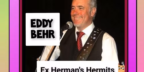 Saturday Night LIVE with EDDY BEHR - Ex Herman's Hermits