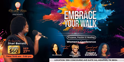 BUYK Presents Girl, Embrace Your Walk Passion, Purpose. & Healing