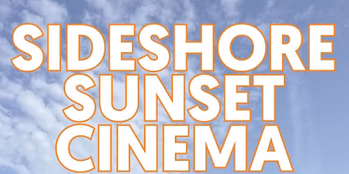 Sideshore Sunset Cinema
