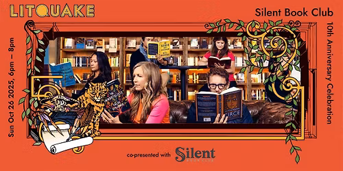 Litquake Aftershocks: Silent Book Club 10th Anniversary Celebration